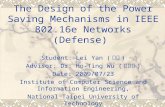 The Design of the Power Saving Mechanisms in IEEE 802.16e Networks (Defense)
