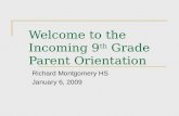 Welcome to the Incoming 9 th  Grade Parent Orientation