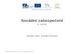 Sociální zabezpečení 4. ročník Studijní obor: Sociální činnost