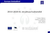 2014-2020 EL struktuurivahendid Maris Mälzer Tööturu osakond ESF talitus 20.09.2012