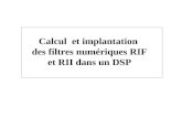 Calcul  et implantation  des filtres numériques RIF et RII dans un DSP