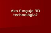 Ako funguje 3D technológia?