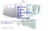 gLite Grid Servisleri ve Güvenlik