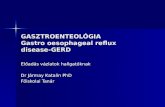 GASZTROENTEOLÓGIA Gastro oesophageal reflux disease-GERD
