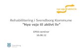 Rehabilitering i Svendborg Kommune  ”Nye veje til aktivt liv”