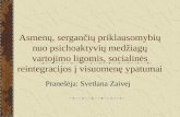 Pranešėja: Svetlana Zaivej