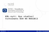 KML-nytt: Nye studier! Vintermøte NSH 08 MAR2013