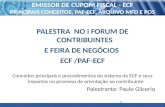EMISSOR DE CUPOM FISCAL - ECF PRINCIPAIS CONCEITOS, PAF-ECF, ARQUIVO MFD E POS