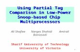 Using Partial Tag Comparison in Low-Power Snoop-based Chip  Multiprocessors