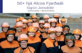 50+ hjá Alcoa Fjarðaáli Sigrún Jónsdóttir starfsmaður í álframleiðslu