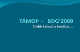 TÁMOP  -   BDG’2009