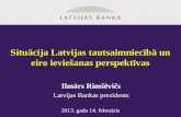 Situācija Latvijas tautsaimniecībā un eiro ieviešanas perspektīvas