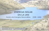ENERGIA SOLAR  EN LA UNI  Centro de  Energías Renovables      (CER –UNI)