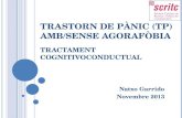 TRASTORN DE PÀNIC (TP) AMB/SENSE AGORAFÒBIA Tractament CognitivoConductual