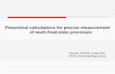 Theoretical calculations for precise measurement        of multi-final-state processes