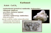 Kalcit - CaCO 3
