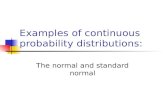 Examples of continuous probability distributions: