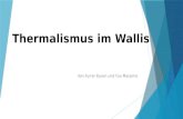 Thermalismus im Wallis