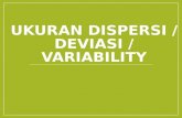 UKURAN DISPERSI / DEVIASI / VARIABILITY