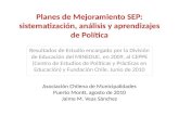 Planes de Mejoramiento SEP: sistematización, análisis y aprendizajes de Política