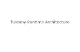 Tuscany Runtime Architecture
