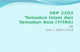 SKP 2203 Tamadun Islam dan Tamadun Asia (TITAS)