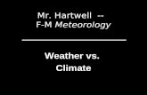 Mr. Hartwell  --   F-M  Meteorology