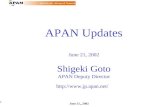 APAN Updates June 21, 2002 Shigeki Goto APAN Deputy Director       jp.apan