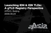 Launching IDN & IDN  TLDs: A  gTLD  Registry Perspective