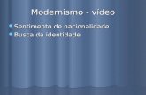 Modernismo - vídeo