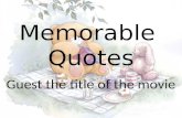 Memorable  Quotes