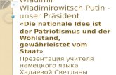 Wladimir  Wladimirowitsch  Putin - unser Präsident