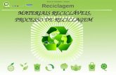 Materiais recicláveis, Processo de reciclagem