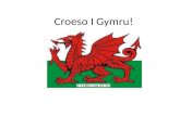 Croeso  I  Gymru !