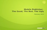 Mobile Publisher:  The Good, The Bad, The Ugly