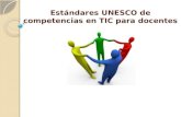 Estándares UNESCO de competencias en TIC para docentes