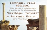 Carthage, ville métisse… Deux parcours pédagogiques à partir de la photographie