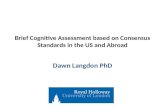 Brief  Cognitive Assessment based on Consensus Standards in the US and Abroad