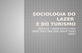 SOCIOLOGIA DO LAZER  E DO TURISMO