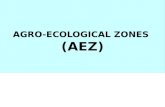 AGRO-ECOLOGICAL ZONES  (AEZ)