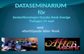 DATASEMINARIUM  för Seniorföreningen Danske Bank Sverige Tisdagen 24  sept
