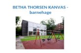 BETHA THORSEN KANVAS - barnehage