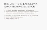 CHEMISTRY IS LARGELY A QUANTITATIVE SCIENCE