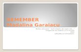 REMEMBER Madalina Garaiacu