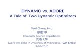 DYNAMO vs. ADORE A Tale of  Two Dynamic Optimizers