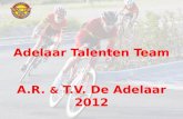 Adelaar Talenten Team A.R.  &  T.V. De Adelaar 2012