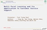 Multi-focal Learning and Its Application to Customer Service Support