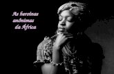 As heroínas anônimas    da África
