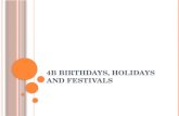 4B Birthdays, Holidays and festivals