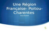 Une Région Française- Poitou-Charentes